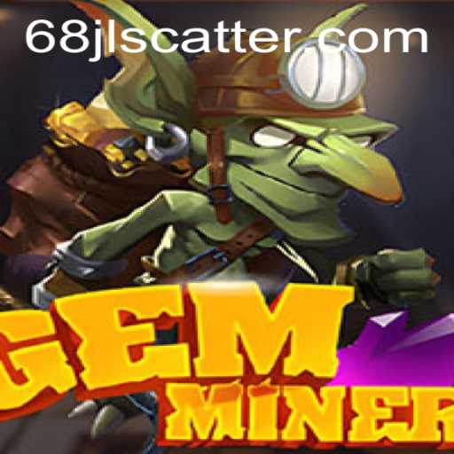 Discover the Exciting World of GemMiner: A Journey Through Precious Stones and Digital Adventures